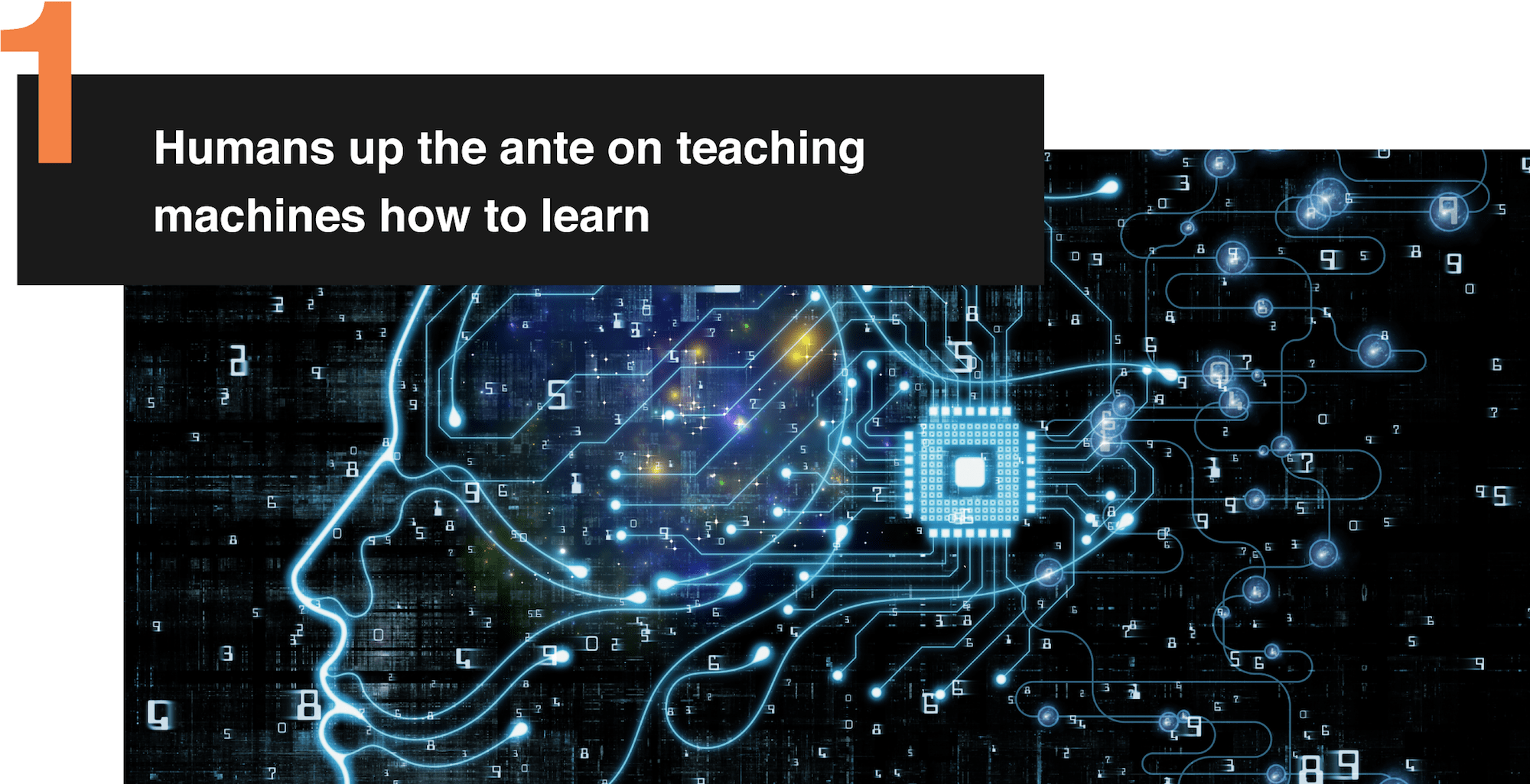 1. Humans up the ante on teaching machines how to learn