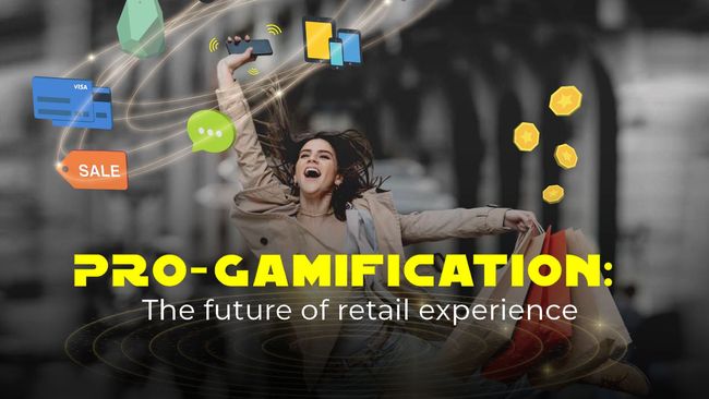 Pro-Gamification: The Future of Retail Experience